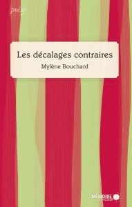 Couv_Les-décalages-contraires_Mylene-Bouchard_72-DPI_RGB-191×300